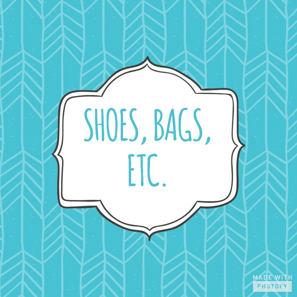 Shoes, Bags, Etc.